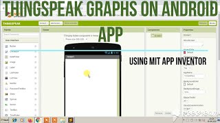 THINGSPEAK GRAPHS ON ANDROID APP USING MIT APP INVENTOR [upl. by Ecienal257]