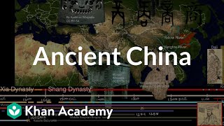 Ancient China  Early Civilizations  World History  Khan Academy [upl. by Demahum476]