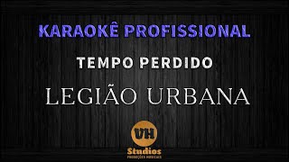 Legião Urbana  Tempo Perdido  Karaokê Versão VH Studios [upl. by Seuqcaj22]