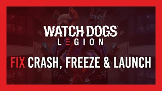 Fix Crash Freeze amp Launch issues  Watch Dogs Legion [upl. by Boles]