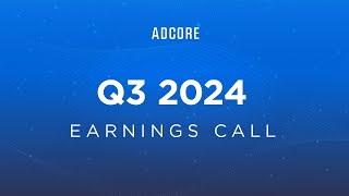 Adcore Inc Q3 2024 Earnings Call [upl. by Quintilla]