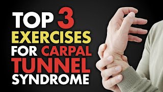 Top 3 Exercises for Carpal Tunnel Syndrome [upl. by Nowahs]