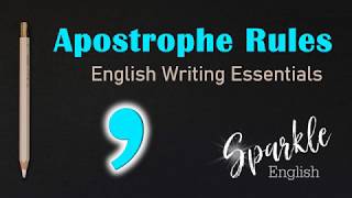 Apostrophe Rules  How to Use Apostrophes  English Writing Essentials [upl. by Anoiuq995]