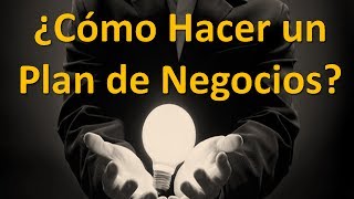 Como Hacer Un Plan De Negocios [upl. by Metzgar]