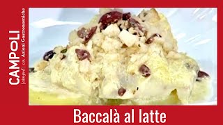 BACCALÀ DELICATO AL LATTE  ricetta di Fabio Campoli [upl. by Letty]