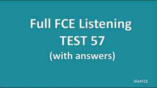 Full B2 First FCE Listening Test 57 with Answers [upl. by Ahsai483]