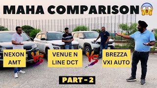 Maha Comparison  Nexon vs Brezza vs Venue N Line  Part 2  MotorByte [upl. by Noirad]