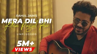 Mera Dil Bhi Kitna Pagal Hai  Rahul Jain  Unplugged  Salman Khan [upl. by Linskey172]