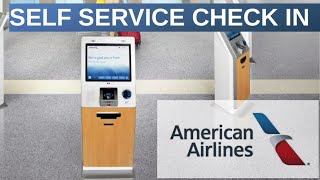 AMERICAN AIRLINES  HOW TO CHECKIN AT SELF SERVICE KIOSK [upl. by Ayatnohs]