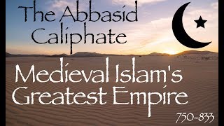 The Abbasid Caliphate  Medieval History Documentary 750833 [upl. by Carmen]