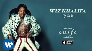 Wiz Khalifa  Up In It Official Audio [upl. by Venita]