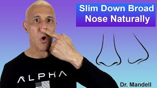 Slim Down Broad Nose Without Surgery 4 Nasal Exercises  Dr Alan Mandell DC [upl. by Adair]