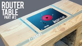 DIY Router Table Part 3  Insert plate and TTracks  Template [upl. by Sidalg]