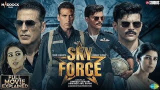 Sky Force Full Movie 2025  Akshay Kumar Blockbuster Full Action Movie Sky Force  Akshay Kumar [upl. by Arndt]