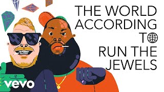 Run The Jewels  The World According To Run The Jewels [upl. by Polad663]