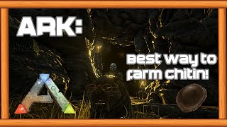 Best way to get Chitin in ARK Survival Evolved [upl. by Jensen]