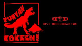 Furyan  Kokeen Angerzam Remix [upl. by Burwell]