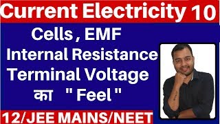 Current Electricity 10  Cells EMF  Internal Resistance and Terminal Voltage JEE MAINSNEET [upl. by Aicsile980]