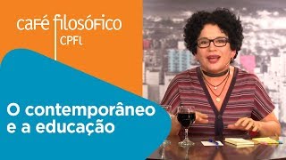 O contemporâneo e a educação  Viviane Mosé [upl. by Sheya]