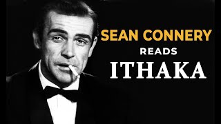 Sean Connery reads ITHAKA  Powerful Life Poem by CPCavafy [upl. by Duffie]