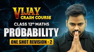 Probability  One Shot Revision Part 2  Class 12 Maths Chapter 13  Vijay Crash Course 2024 live [upl. by Leaper555]