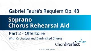 Faurés Requiem Part 2  Offertoire  Soprano Chorus Rehearsal Aid [upl. by Irwin]