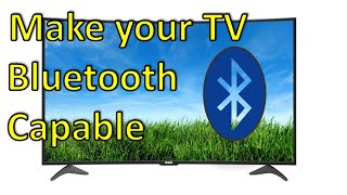 How Do I Make My TV Bluetooth Capable [upl. by Nicoline]