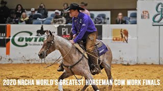 2020 NRCHA Worlds Greatest Horseman Cow Work Finals [upl. by Nalehp]