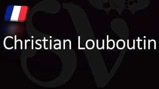 How to Pronounce Christian Louboutin CORRECTLY French Luxury Brand Pronunciation [upl. by Muhcon]