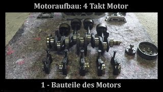 Motoraufbau 1Bauteile des Viertaktmotors [upl. by Cedell]