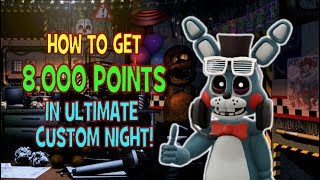 EASIEST WAY TO GET 8000 POINTS  FNAF Ultimate Custom Night [upl. by Lertram894]