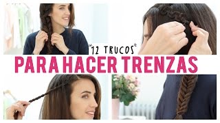 12 Trucos para hacer tus trenzas  Peinados con trenzas [upl. by Yt]