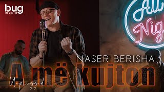 Naser Berisha  A Me Kujton  Unplugged [upl. by Anetsirk]