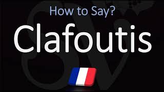 How to Pronounce Clafoutis CORRECTLY [upl. by Blondelle460]