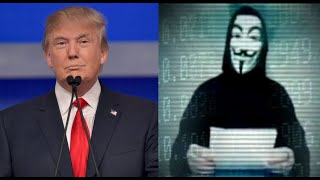 Donald Trump  Anonymous Declares Cyber War on Trump [upl. by Ecirtap]