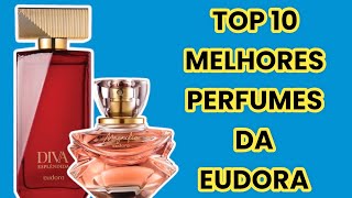 10 MELHORES PERFUMES DA EUDORA [upl. by Aivatnahs]