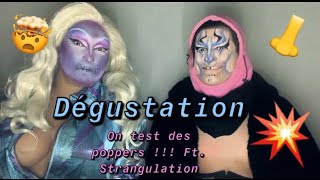 Dégustation  On test des poppers  ft Strangulation [upl. by Hcurab186]