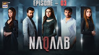 Naqaab Episode 3  Ali Ansari  Hina Tariq  Humayoun Ashraf  25 Feb 2025 Eng Sub ARY Digital [upl. by Ylrad]