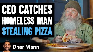 CEO Catches A Homeless Man Stealing Pizza The Ending Will Shock You  Dhar Mann [upl. by Durante]