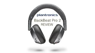 English Review  Plantronics BackBeat Pro 2 [upl. by Stav]