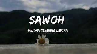 Sawoh Lepcha Song Lyrics Video [upl. by Solram]