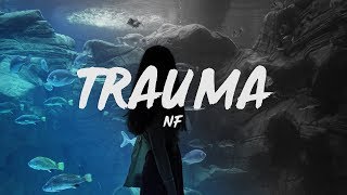 NF  Trauma Lyrics [upl. by Vine]