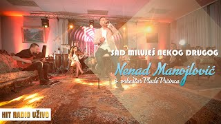 Nenad Manojlovic  Sad milujes nekog drugog orkestar Vlade Vrcinca [upl. by Karyn]