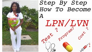 How To Become AN LPNLVN  STEP BY STEP [upl. by Francisco]