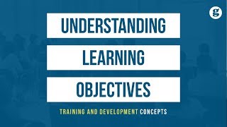 Understanding Learning Objectives [upl. by Aruol654]