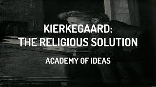 Introduction to Kierkegaard The Religious Solution [upl. by Areit]