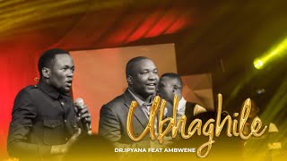 Dr Ipyana Ft Ambwene Mwasongwe  UBHAGHILEYou Are AbleUnaweza Praise and worship song [upl. by Skill]