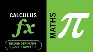 Maths solutions Calculus  second derivative d2ydx2  example 1 [upl. by Nalloh]