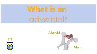 What is an adverbial [upl. by Inohs]