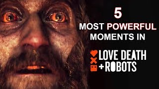 5 Most Powerful Moments In Love Death  Robots [upl. by Owena]